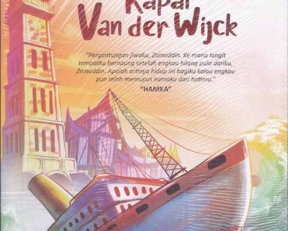 Tenggelamnya Kapal Van Der Wijck Novel Fiksi Karya Haji Abdul Malik Karim Amrullah