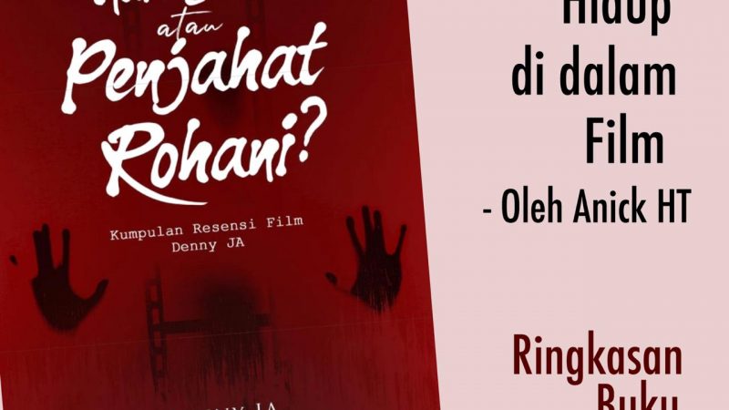 Ringkasan Buku Kumpulan Review Film Denny JA: Nabi Baru atau Penjahat Rohani?