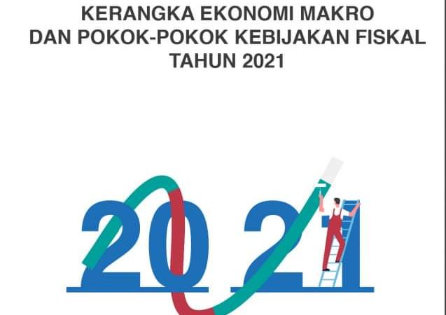 Usulan Asumsi Makro RAPBN 2021: Terukur, Konsolidatif Namun Tetap Ekspansif