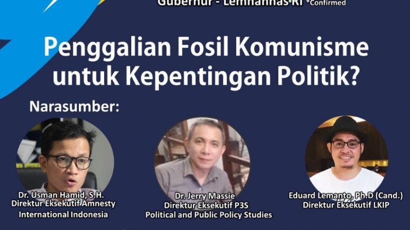 Penggalian Fosil Komunisme untuk Kepentingan Politik ?