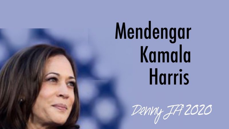 Mendengar Kamala Harris; By Denny JA