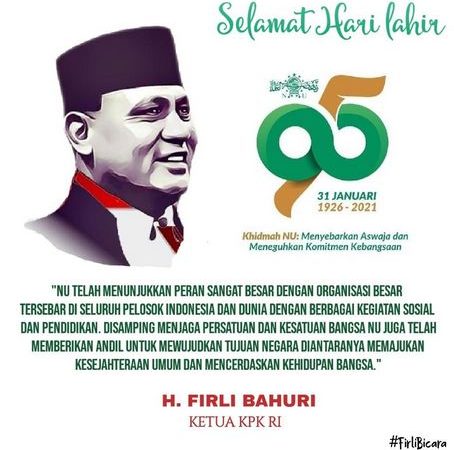 KETUA KPK H. FIRLI BAHURI ; Selamat Harlah ke-95 NU, Terima Kasih Sumbangsih Bagi Pemberantasan Korupsi Di Indonesia