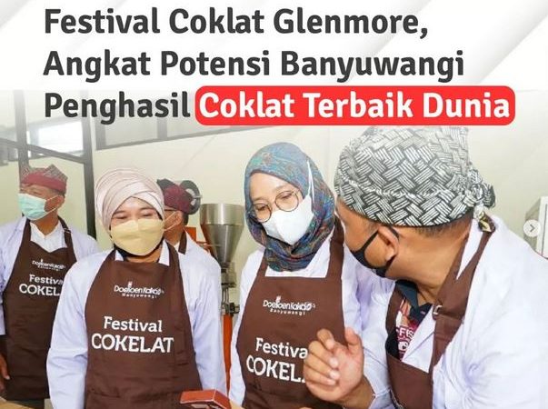 Festival Cokelat Glenmore, Angkat Potensi  Banyuwangi Penghasil  Cokelat Terbaik Dunia