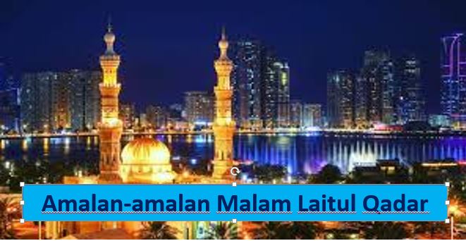 Catat  ! Jangan Sampai Terlewatkan Amalan-amalan di Malam 10 Hari Terakhir Ramadan 1443 Hijriah