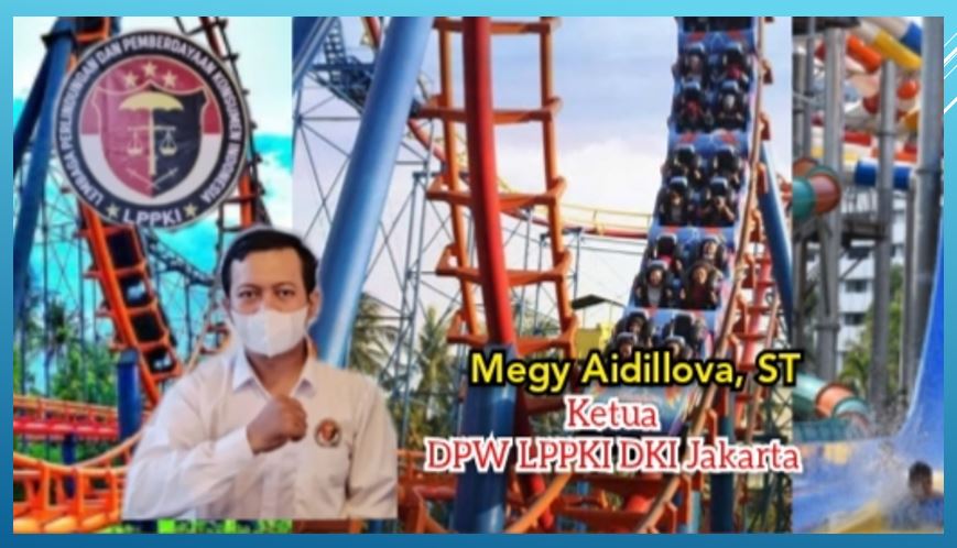 “LPPKI DKI Jakarta” Ingatkan Pengelola Destinasi  Wisata, Khususnya Wahana Permainan , Selalu Utamakan Keselamatan Pengunjung
