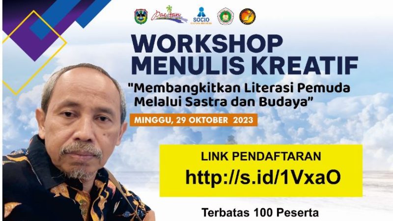 Peserta Terbatas; Workshop Menulis Kreatif “Membangkitkan Literasi Pemuda Melalui sastra dan Budaya”