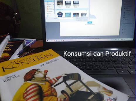 Dinamika Konsumsi dan Budaya Produktif dalam Konteks Pendidikan