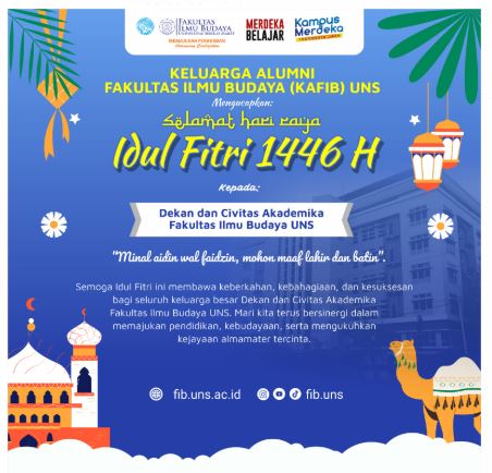 KAFIB UNS Mengucapkan Selamat Idul Fitri 1446 H kepada Civitas Akademika FIB UNS
