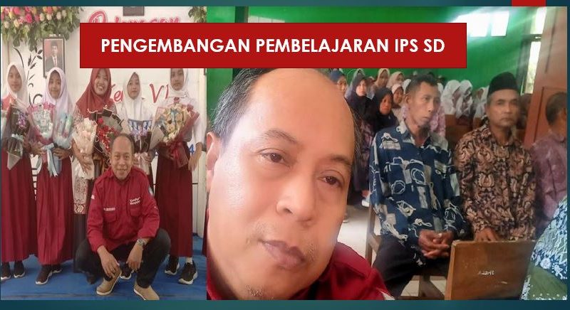 Agoes Hendriyanto: Pengembangan Pembelajaran IPS di SD