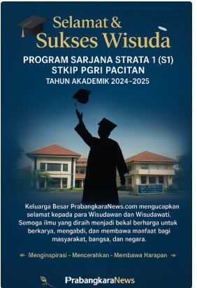 Prabangkaranews.com Ucapkan Selamat dan Sukses Wisuda Sarjana STKIP PGRI Pacitan 2024-2025