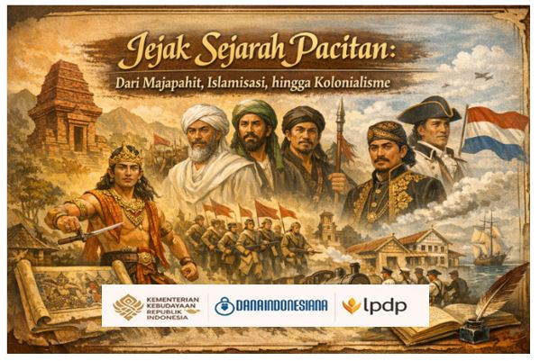 Pacitan dan Pergulatan Peradaban: Dari Tradisi Lokal ke Struktur Kekuasaan Jawa (Dana Indonesiana 2025)